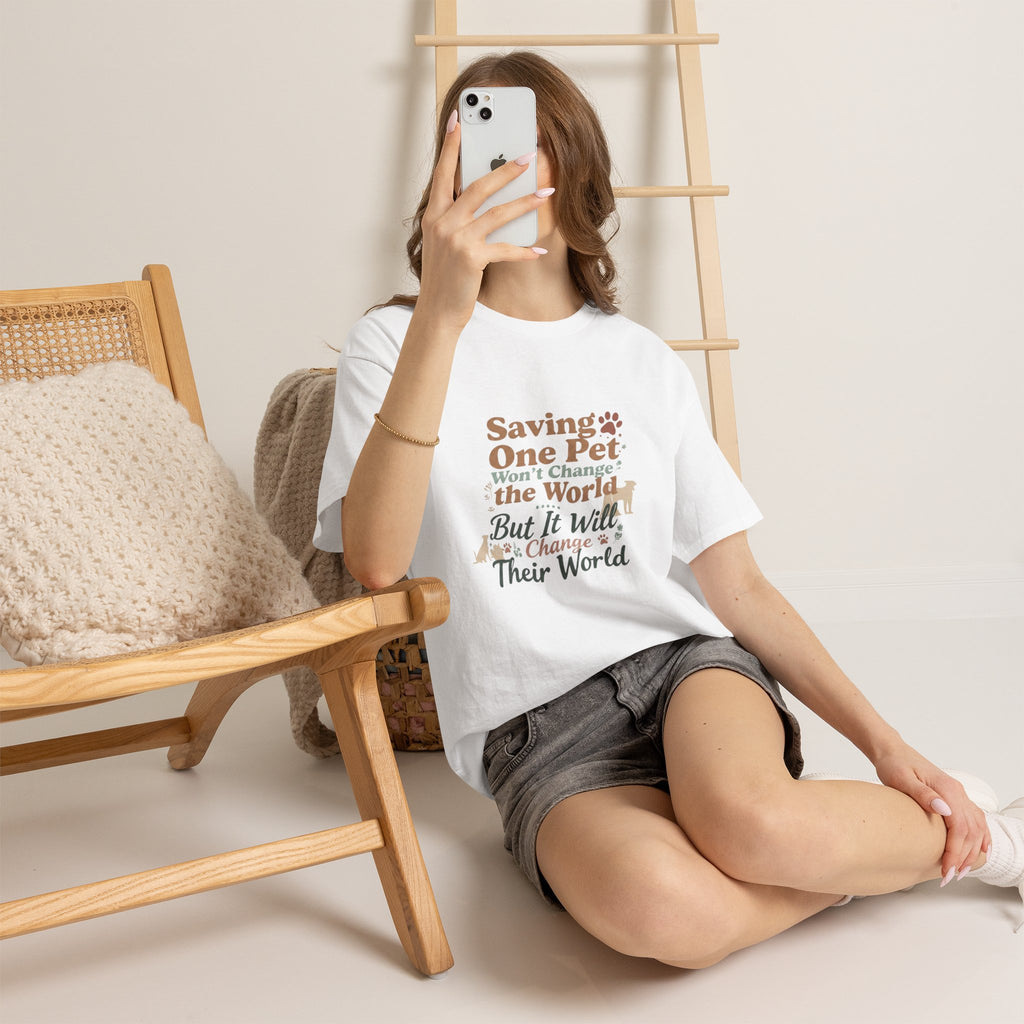 Saving One Pet T‑Shirt — "Saving One Pet Won't Change the World But It Will Change Their World" Rescue Adoption Tee