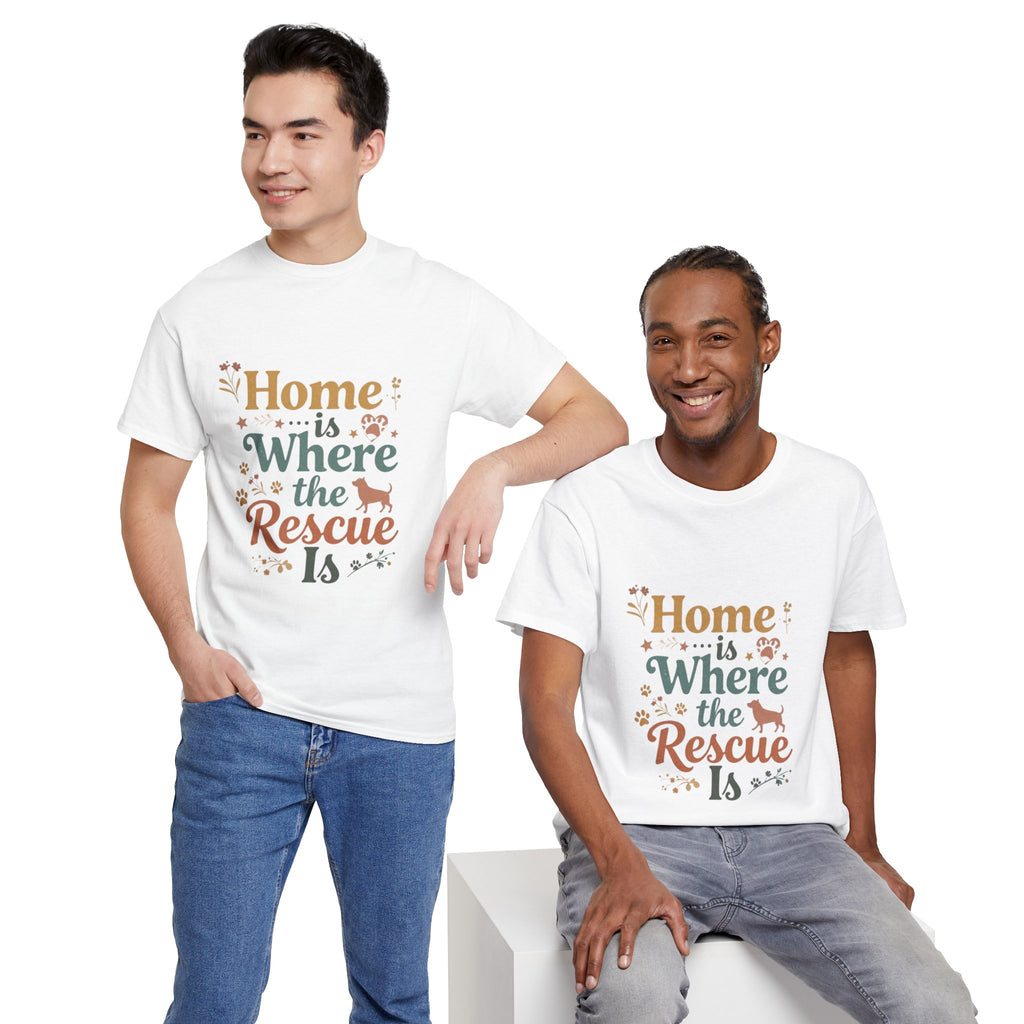Rescue Pet T-Shirt — "Home Is Where the Rescue Is" Graphic Tee