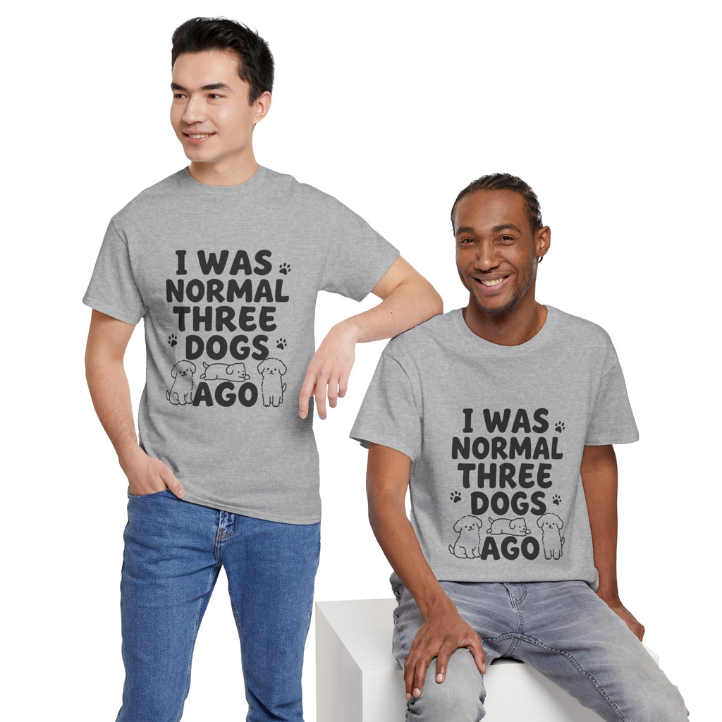Dog Lover T‑Shirt — "I Was Normal Three Dogs Ago" Funny Pet Mom Tee