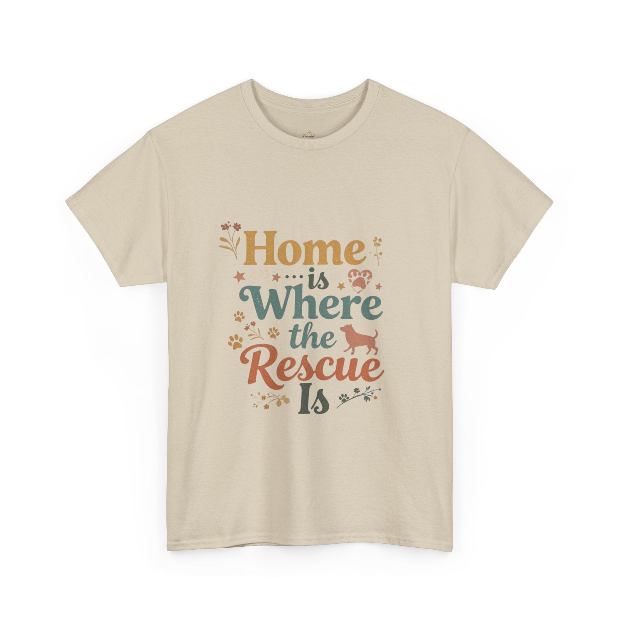 Rescue Pet T-Shirt — "Home Is Where the Rescue Is" Graphic Tee