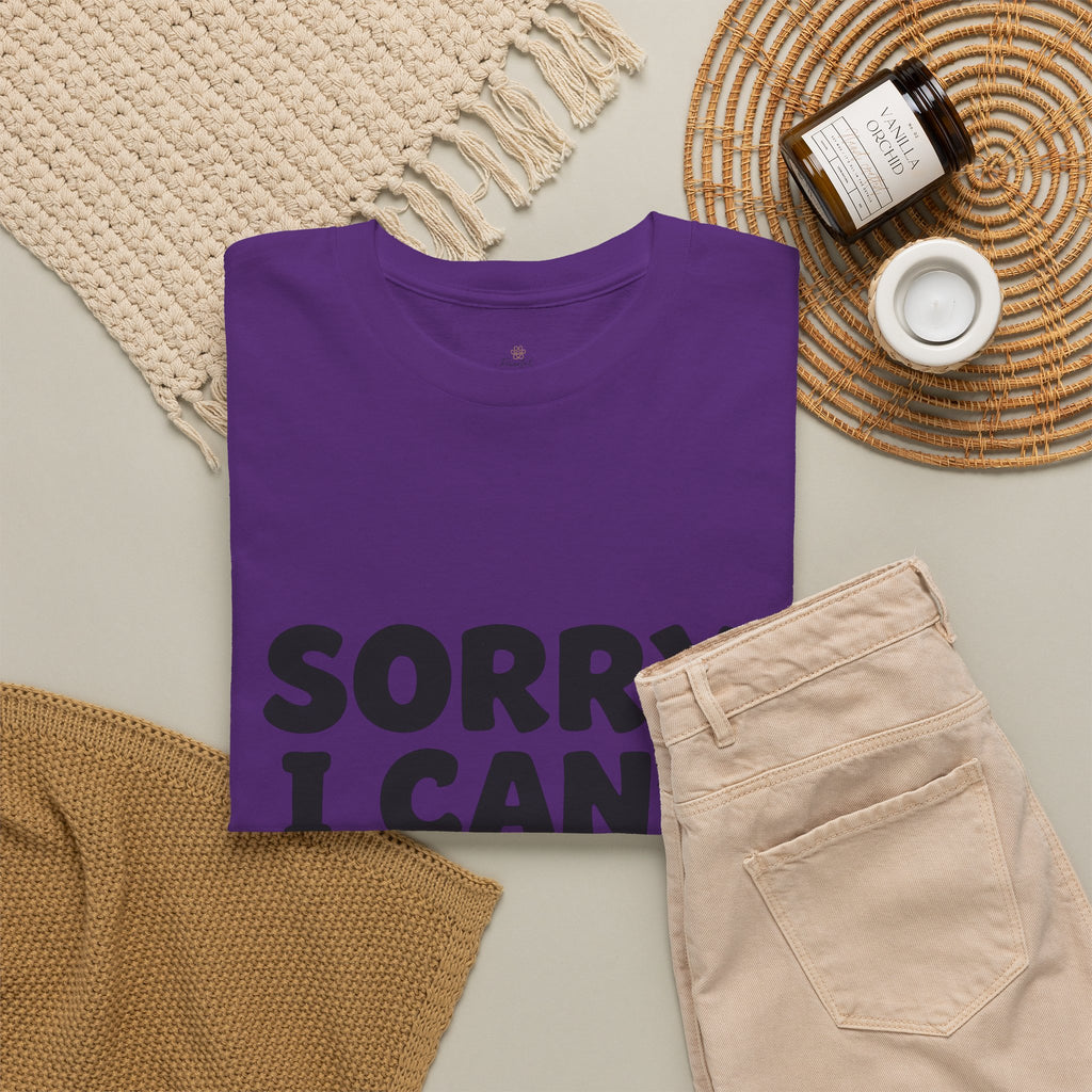 Sorry I Can’t — Dog Said No T-Shirt | Funny Dog Lover Tee