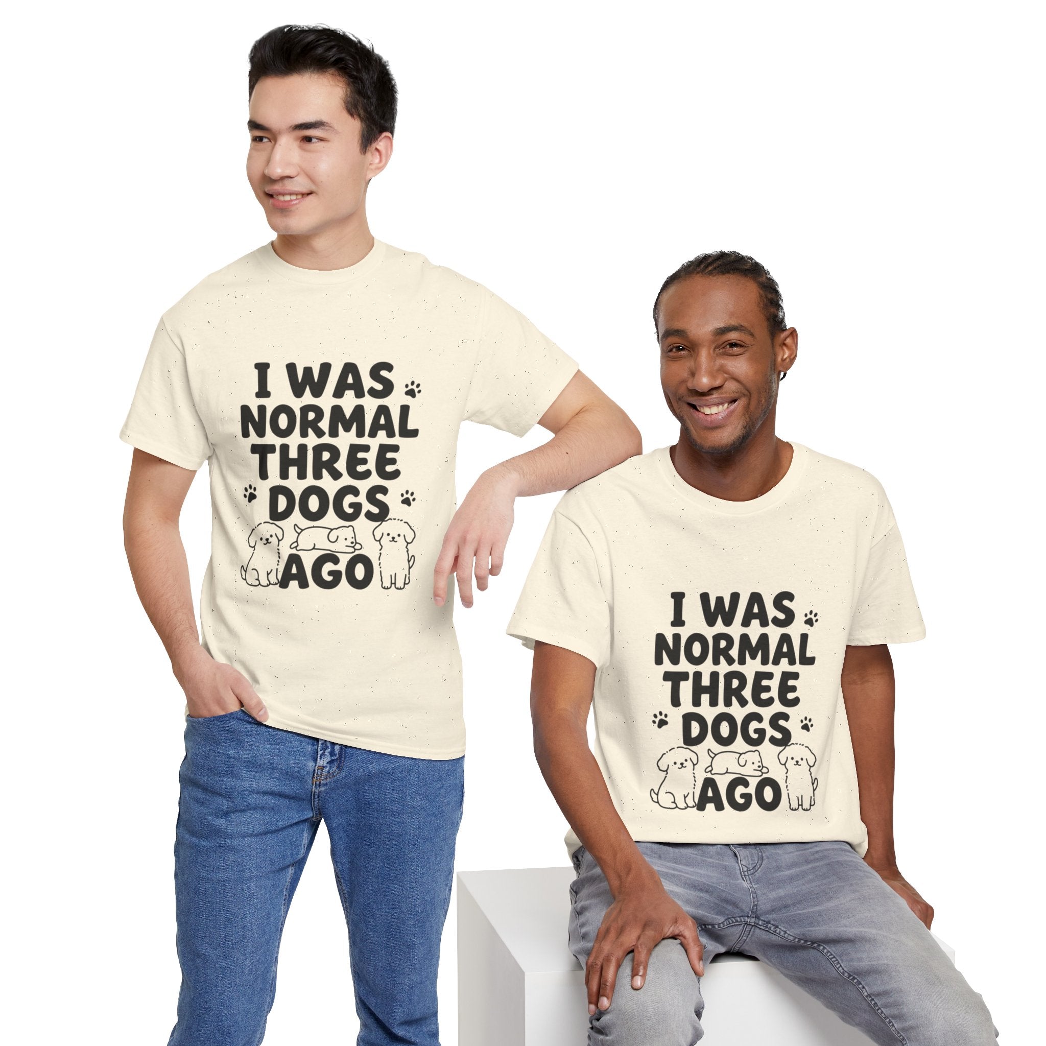 Dog Lover T‑Shirt — "I Was Normal Three Dogs Ago" Funny Pet Mom Tee