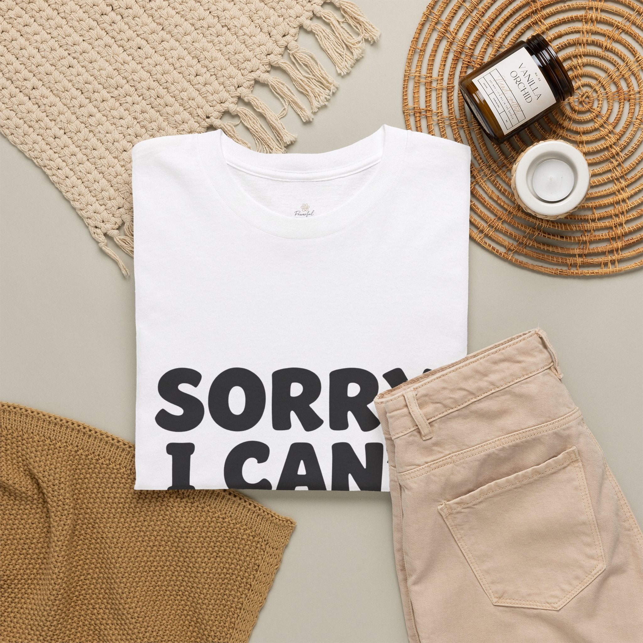Sorry I Can’t — Dog Said No T-Shirt | Funny Dog Lover Tee