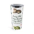 Pet Memorial 20oz Tumbler — "Every Pet, Every Journey, Every Heart" Insulated Travel Cup