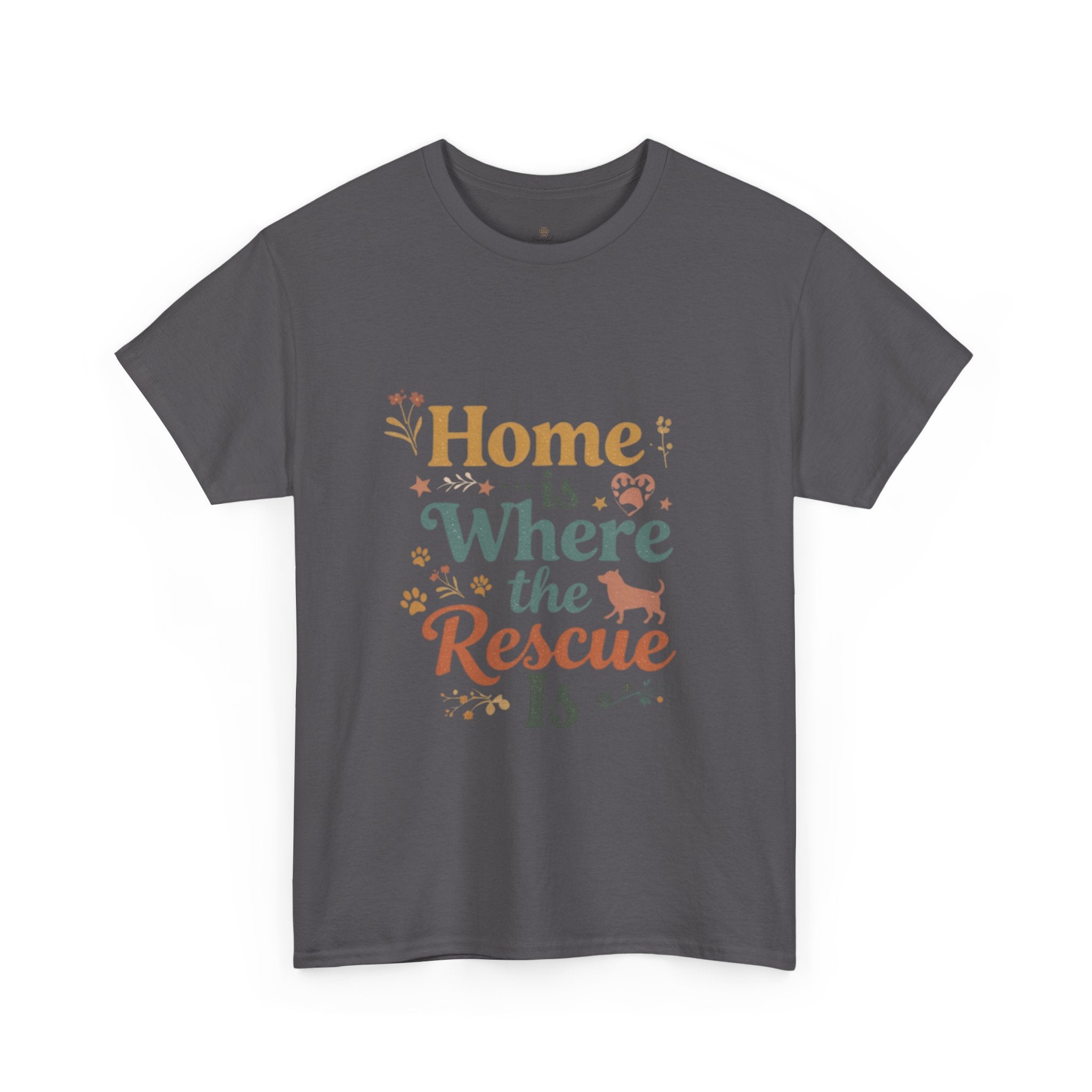 Rescue Pet T-Shirt — "Home Is Where the Rescue Is" Graphic Tee