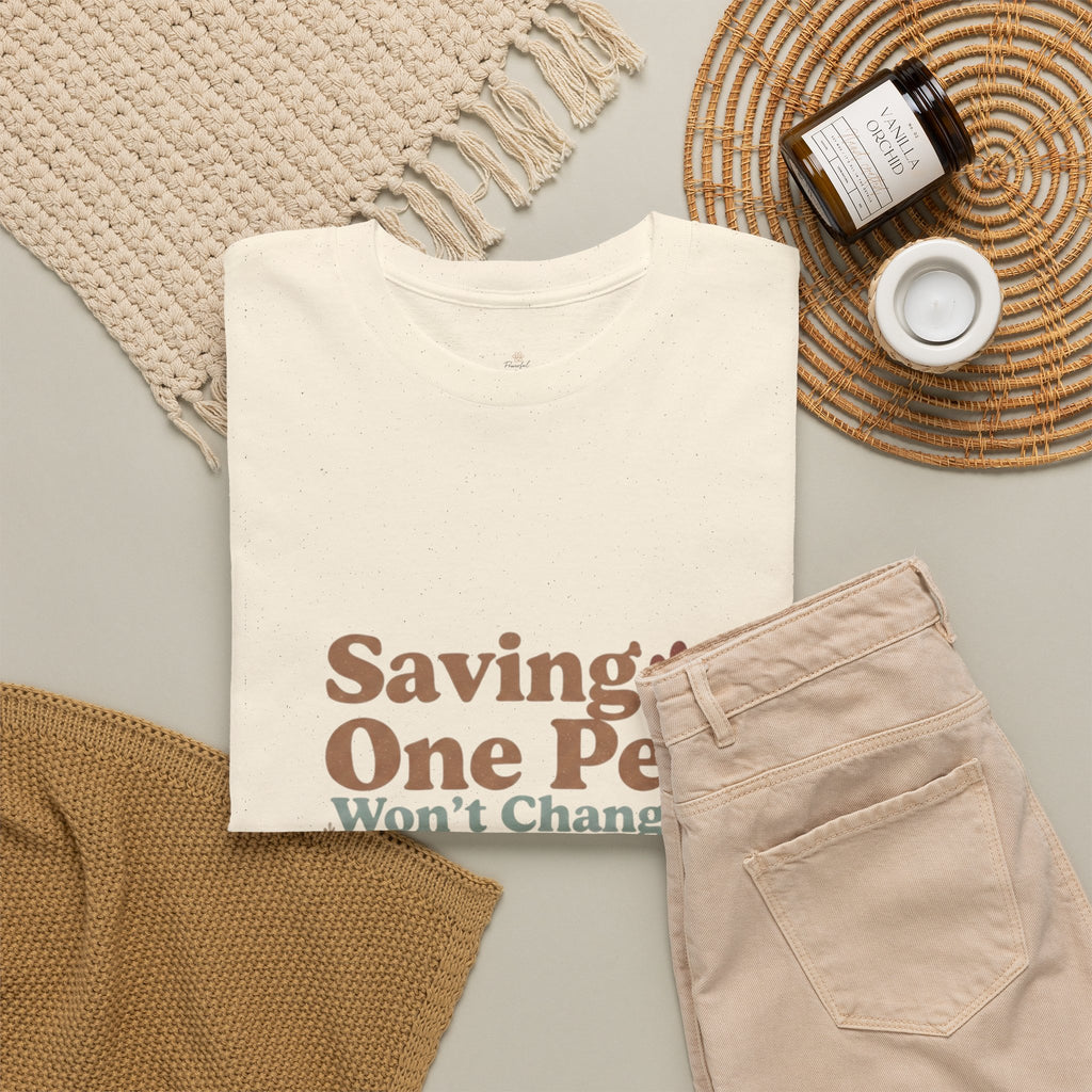 Saving One Pet T‑Shirt — "Saving One Pet Won't Change the World But It Will Change Their World" Rescue Adoption Tee