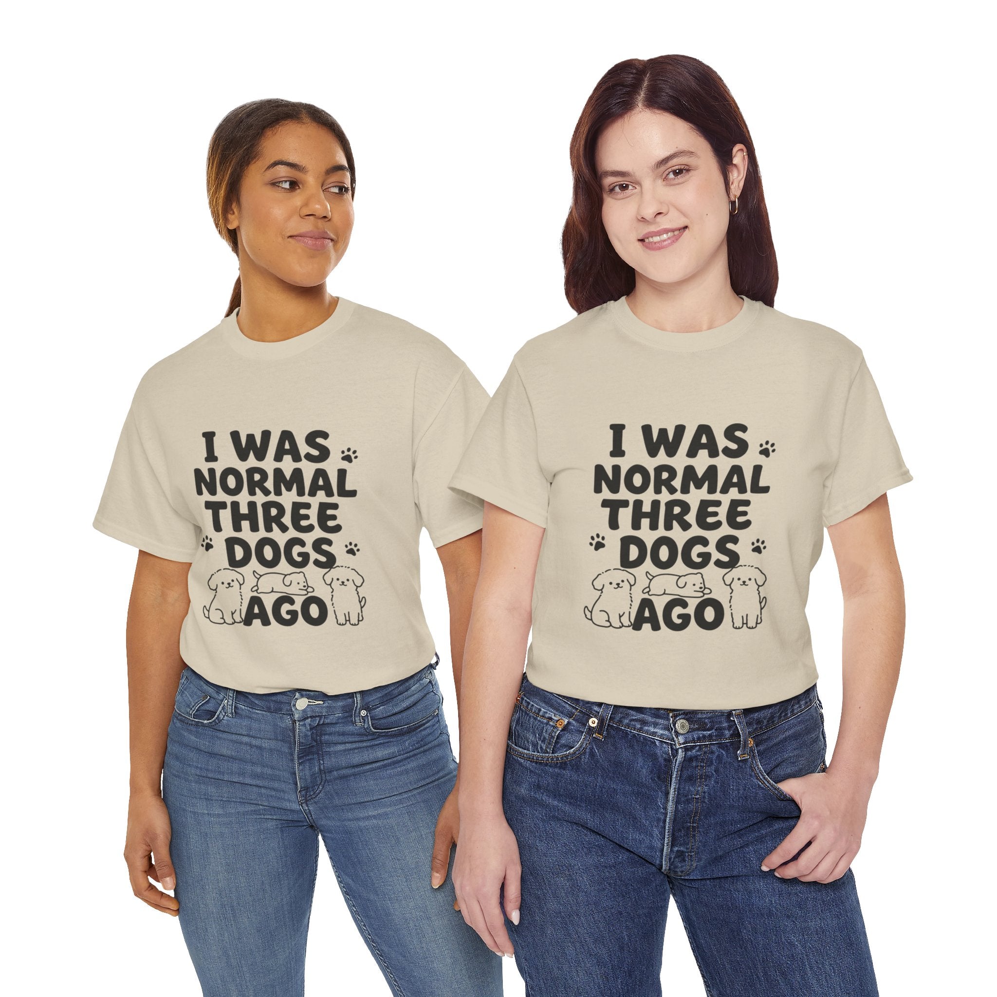 Dog Lover T‑Shirt — "I Was Normal Three Dogs Ago" Funny Pet Mom Tee